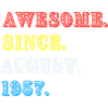 AWESOME SINCE AUgust 1957