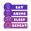 Eat Anime Sleep Repeat