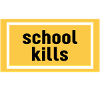 School Kills