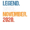 Legend Since November 2020 Birthday