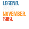 Legend Since November 1969 Birthday