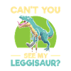 Can't you see leggisaurs?