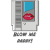 Blow me