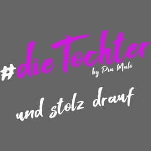 die Tochter...und stolz drauf!