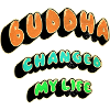 Buddha changed my life