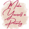 Make yourslef a priority