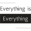 Everything is Everything