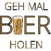 Geh mal Bier holen