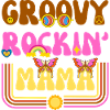 GROOVY ROCKING MAMA 70s