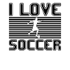 I love soccer