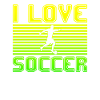 I love soccer