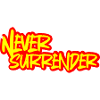 Never Surrender