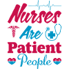 Nurses are patient people