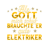 Elektriker Gott mich schuf
