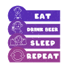Eat Beer Sleep Repeat