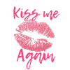 Kiss me Again