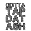 Gotta Tap Dat Ash 2
