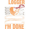 I'm A Logger Funny Logger