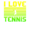 I love tennis