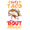 Let’s Taco Bout Professeur de musique