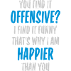 You find it offensive