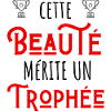cette beauté mérite un trophée