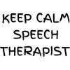 Keep calm speech therapist