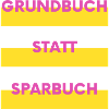 Grundbuch statt Sparbuch