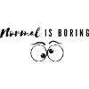 Normal est ennuyeux / ennuyeux