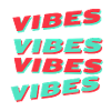 Vibes Vibes Vibes