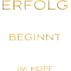 erfolg beginnt im kopf