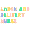 Labor and delivery nurse