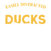Easily Distracted By Ducks
