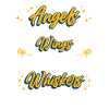 Angels Don't Always Have Wings.
