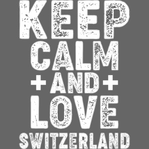 Keep Calm And Love Switzerland