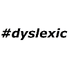 #dyslexic