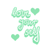 Love your self