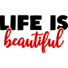 life is beautiful