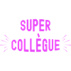 Super Collègue Femme