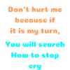 Sarcastic quote dont hurt me