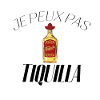 Je peux pas j'ai Tequila