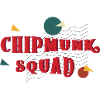 Chipmunk Squad Süßes Eichhörnchen Waldtier