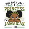 Jamaican Princess, I am Jamaican.