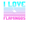 I love flamingos