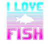 I love fish