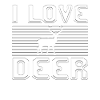 I love deer