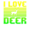 I love deer
