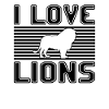 I love lions