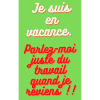 je suis en vacance!!