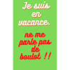 je suis en vacance!!